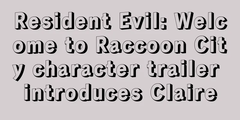 Resident Evil: Welcome to Raccoon City character trailer introduces Claire