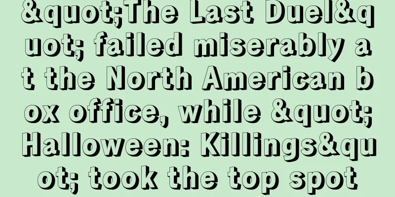 "The Last Duel" failed miserably at the North American box office, while "Halloween: Killings" took the top spot