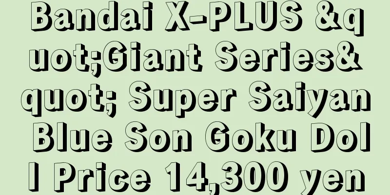 Bandai X-PLUS "Giant Series" Super Saiyan Blue Son Goku Doll Price 14,300 yen