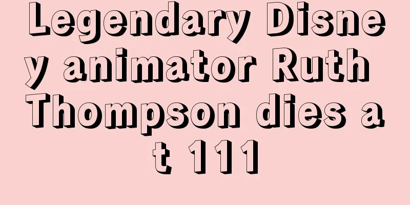 Legendary Disney animator Ruth Thompson dies at 111