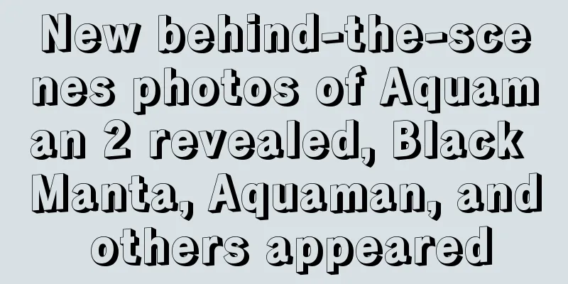 New behind-the-scenes photos of Aquaman 2 revealed, Black Manta, Aquaman, and others appeared
