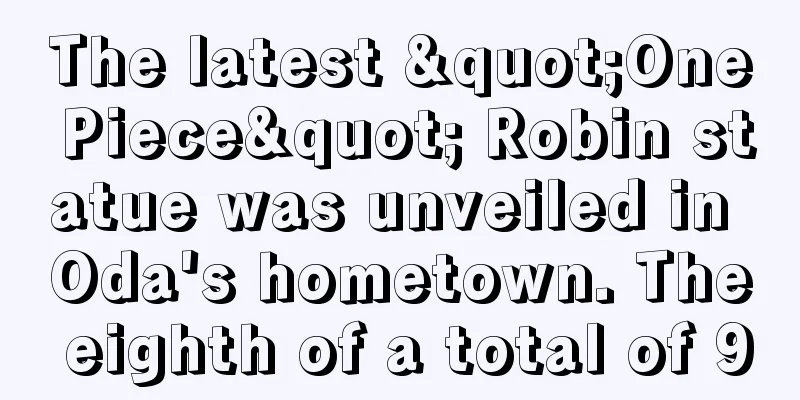 The latest "One Piece" Robin statue was unveiled in Oda's hometown. The eighth of a total of 9