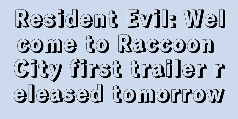 Resident Evil: Welcome to Raccoon City first trailer released tomorrow