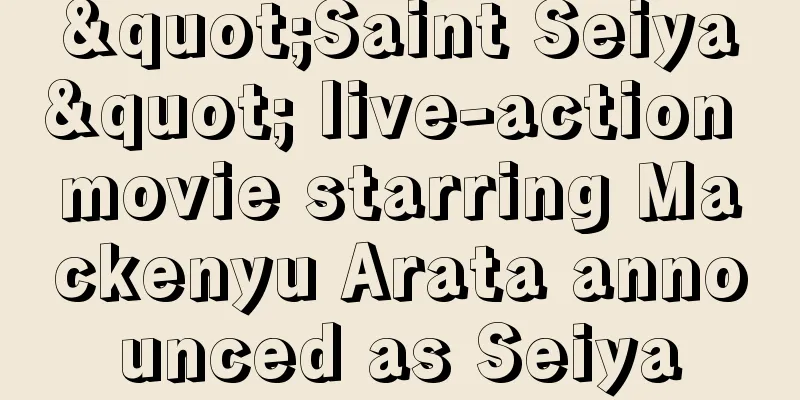 "Saint Seiya" live-action movie starring Mackenyu Arata announced as Seiya
