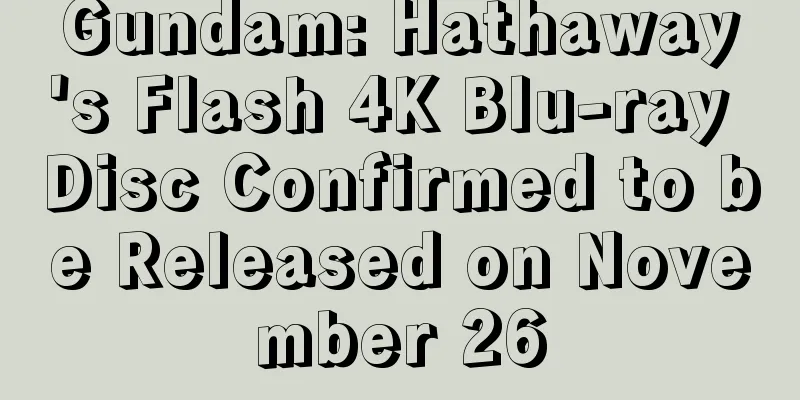 Gundam: Hathaway's Flash 4K Blu-ray Disc Confirmed to be Released on November 26