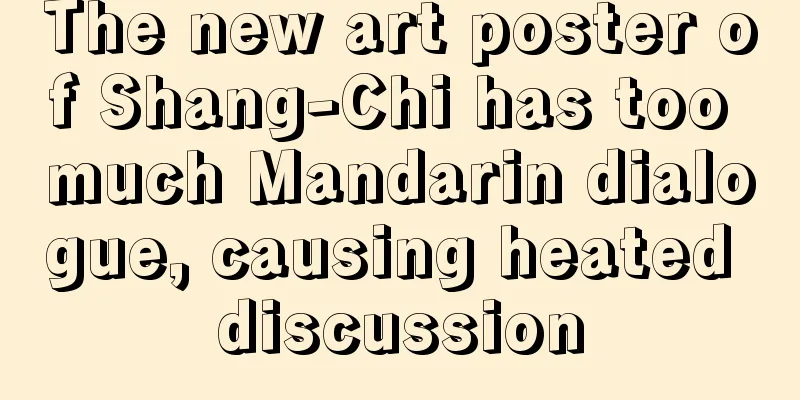 The new art poster of Shang-Chi has too much Mandarin dialogue, causing heated discussion