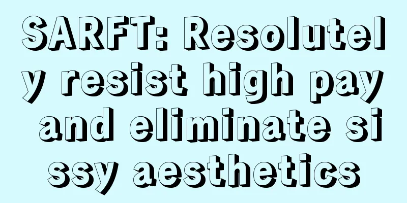 SARFT: Resolutely resist high pay and eliminate sissy aesthetics