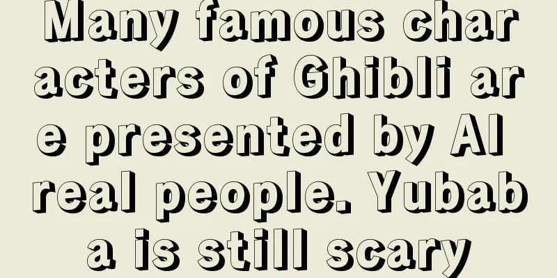Many famous characters of Ghibli are presented by AI real people. Yubaba is still scary