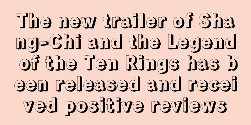 The new trailer of Shang-Chi and the Legend of the Ten Rings has been released and received positive reviews
