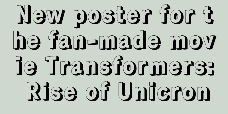 New poster for the fan-made movie Transformers: Rise of Unicron