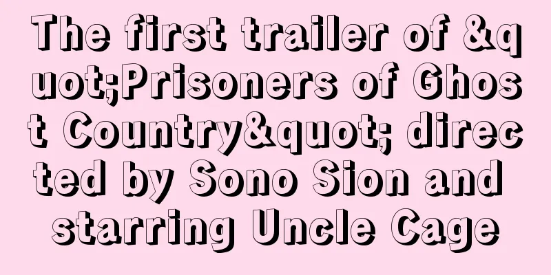 The first trailer of "Prisoners of Ghost Country" directed by Sono Sion and starring Uncle Cage