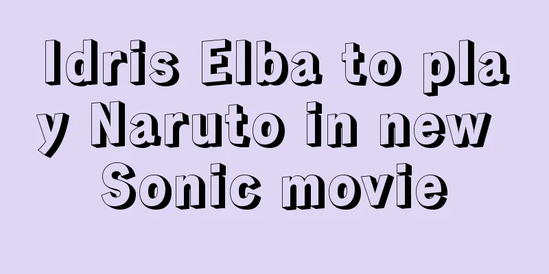 Idris Elba to play Naruto in new Sonic movie
