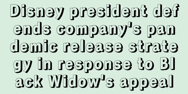 Disney president defends company's pandemic release strategy in response to Black Widow's appeal