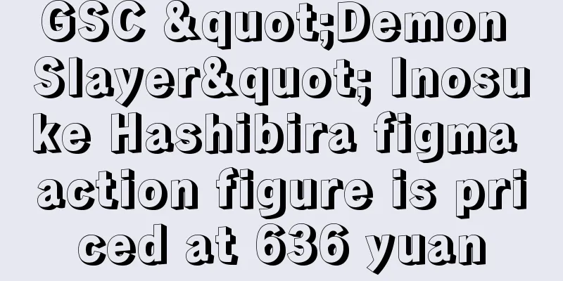 GSC "Demon Slayer" Inosuke Hashibira figma action figure is priced at 636 yuan