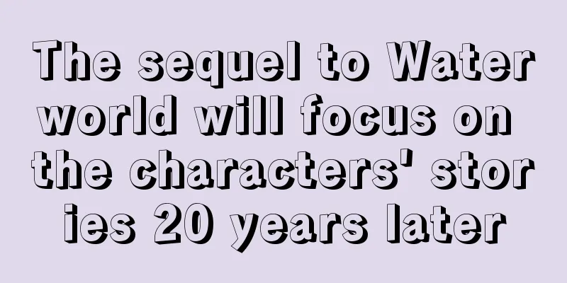 The sequel to Waterworld will focus on the characters' stories 20 years later