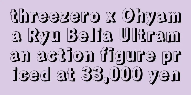 threezero x Ohyama Ryu Belia Ultraman action figure priced at 33,000 yen