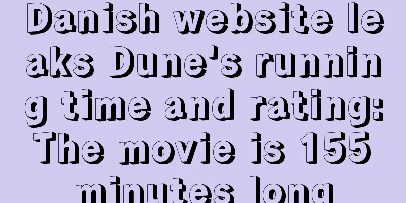 Danish website leaks Dune's running time and rating: The movie is 155 minutes long