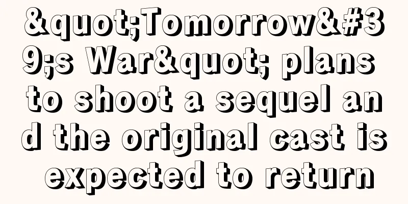 "Tomorrow's War" plans to shoot a sequel and the original cast is expected to return