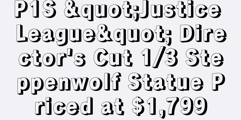 P1S "Justice League" Director's Cut 1/3 Steppenwolf Statue Priced at $1,799