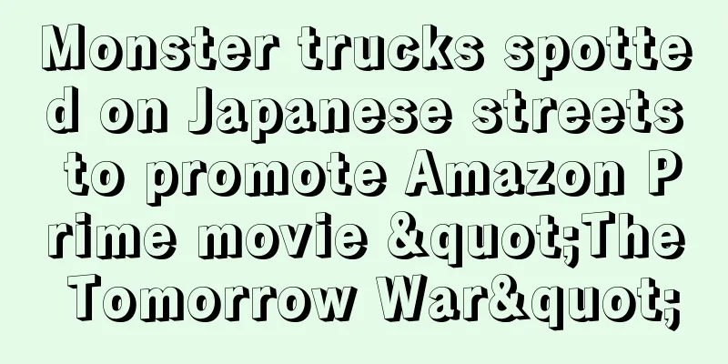 Monster trucks spotted on Japanese streets to promote Amazon Prime movie "The Tomorrow War"
