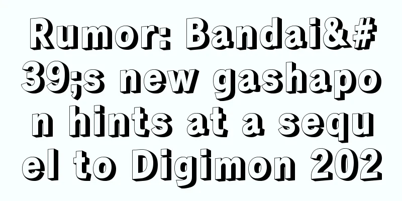Rumor: Bandai's new gashapon hints at a sequel to Digimon 2020