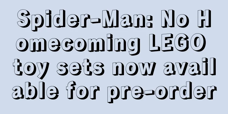 Spider-Man: No Homecoming LEGO toy sets now available for pre-order