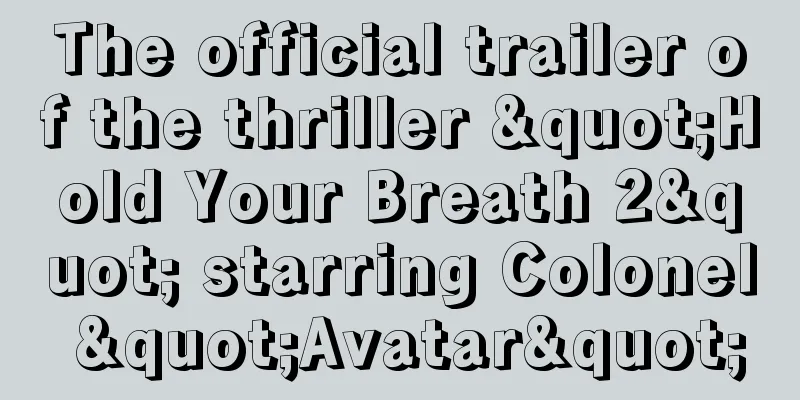 The official trailer of the thriller "Hold Your Breath 2" starring Colonel "Avatar"