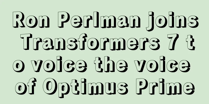 Ron Perlman joins Transformers 7 to voice the voice of Optimus Prime