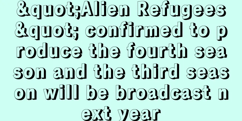"Alien Refugees" confirmed to produce the fourth season and the third season will be broadcast next year