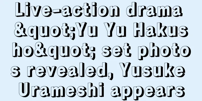 Live-action drama "Yu Yu Hakusho" set photos revealed, Yusuke Urameshi appears
