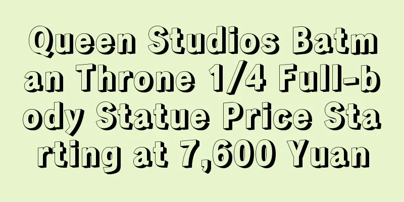 Queen Studios Batman Throne 1/4 Full-body Statue Price Starting at 7,600 Yuan