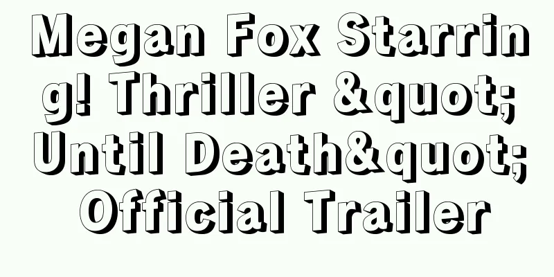 Megan Fox Starring! Thriller "Until Death" Official Trailer