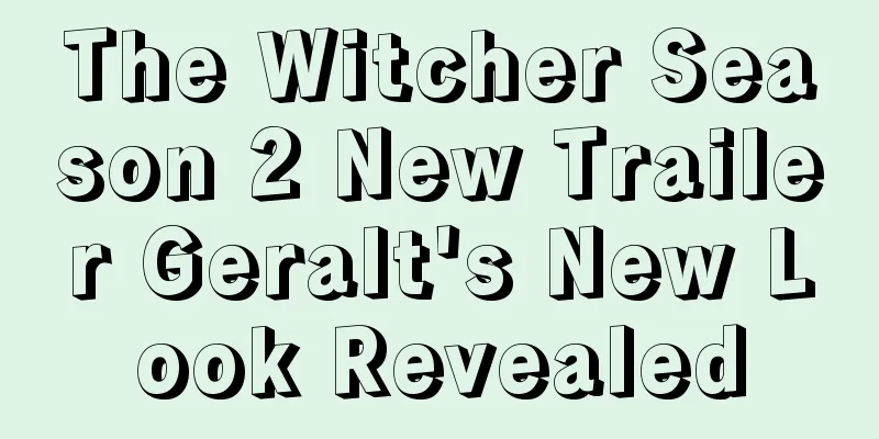 The Witcher Season 2 New Trailer Geralt's New Look Revealed