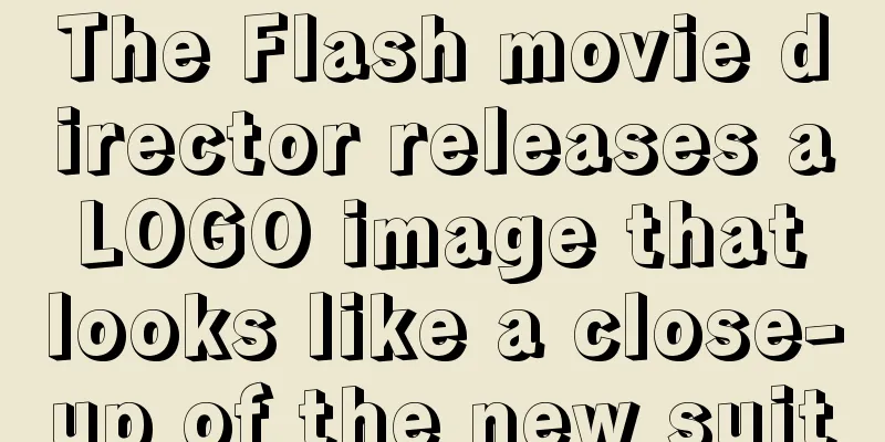 The Flash movie director releases a LOGO image that looks like a close-up of the new suit
