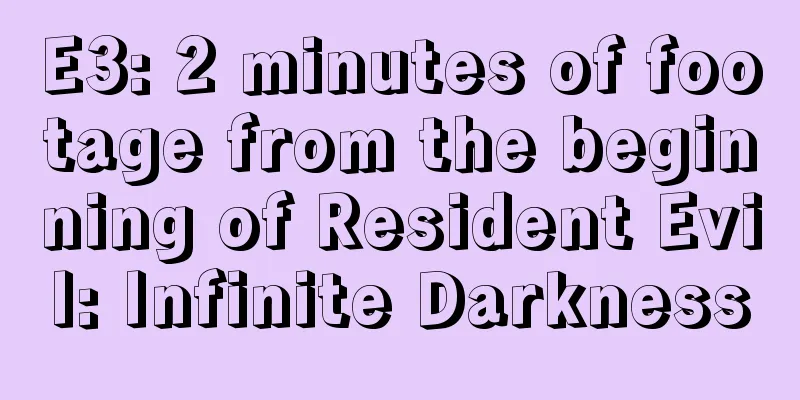E3: 2 minutes of footage from the beginning of Resident Evil: Infinite Darkness