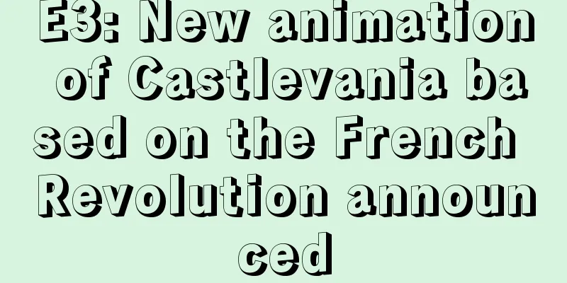 E3: New animation of Castlevania based on the French Revolution announced