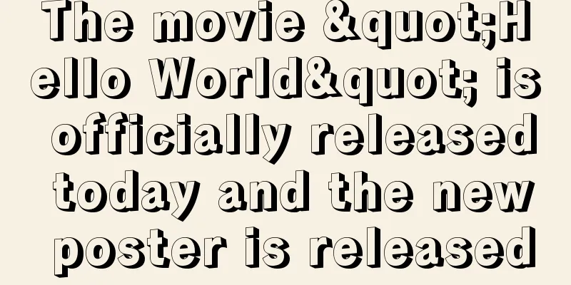 The movie "Hello World" is officially released today and the new poster is released
