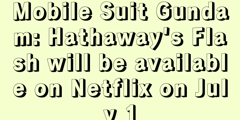Mobile Suit Gundam: Hathaway's Flash will be available on Netflix on July 1