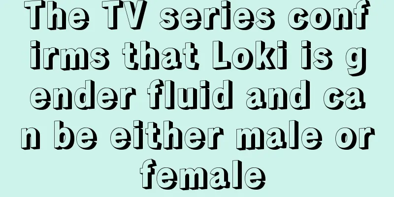 The TV series confirms that Loki is gender fluid and can be either male or female