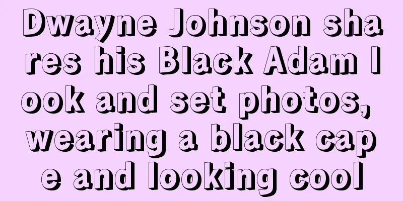 Dwayne Johnson shares his Black Adam look and set photos, wearing a black cape and looking cool