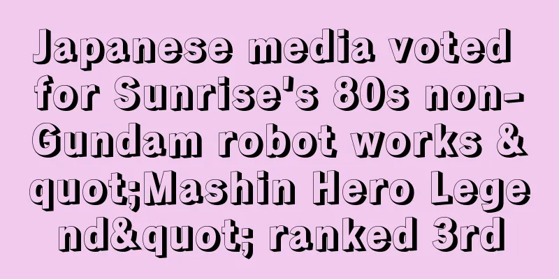 Japanese media voted for Sunrise's 80s non-Gundam robot works "Mashin Hero Legend" ranked 3rd