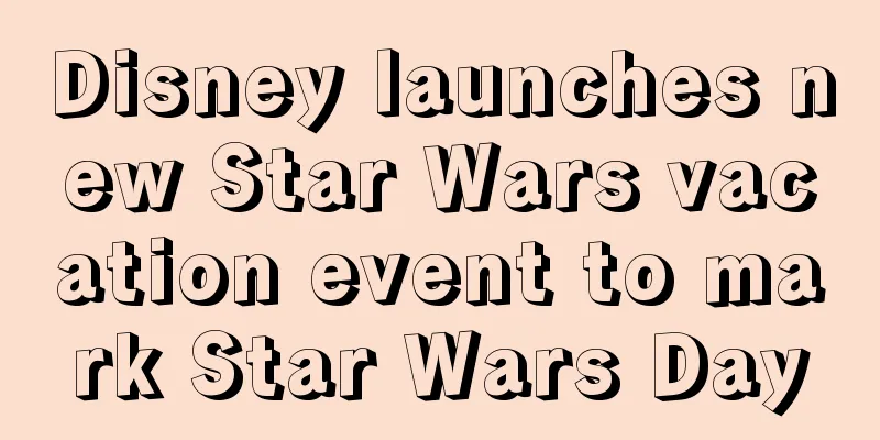 Disney launches new Star Wars vacation event to mark Star Wars Day