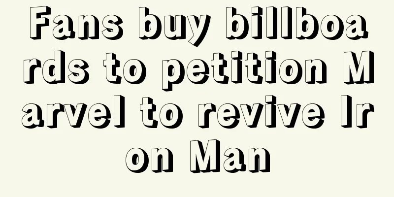 Fans buy billboards to petition Marvel to revive Iron Man