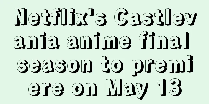 Netflix's Castlevania anime final season to premiere on May 13