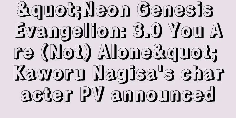 "Neon Genesis Evangelion: 3.0 You Are (Not) Alone" Kaworu Nagisa's character PV announced