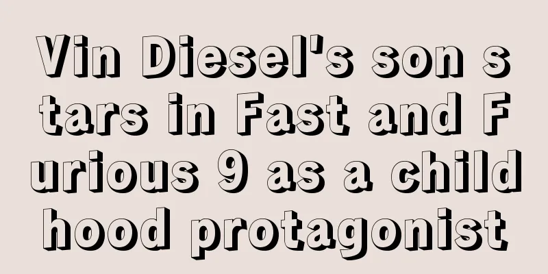 Vin Diesel's son stars in Fast and Furious 9 as a childhood protagonist