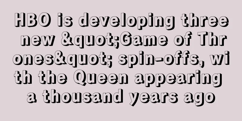 HBO is developing three new "Game of Thrones" spin-offs, with the Queen appearing a thousand years ago