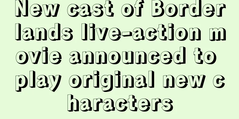 New cast of Borderlands live-action movie announced to play original new characters