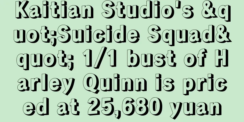 Kaitian Studio's "Suicide Squad" 1/1 bust of Harley Quinn is priced at 25,680 yuan