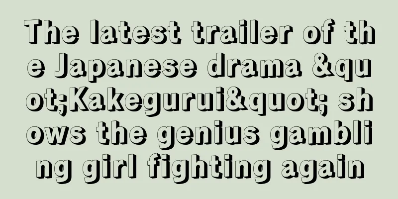 The latest trailer of the Japanese drama "Kakegurui" shows the genius gambling girl fighting again